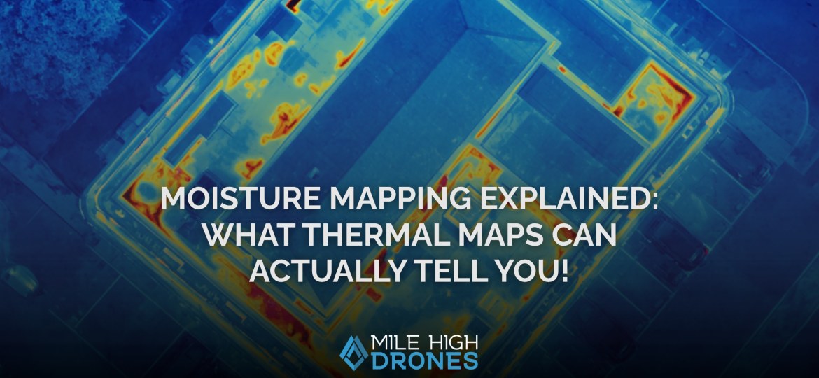Moisture Mapping Explained What Thermal Maps Can Actually Tell You!